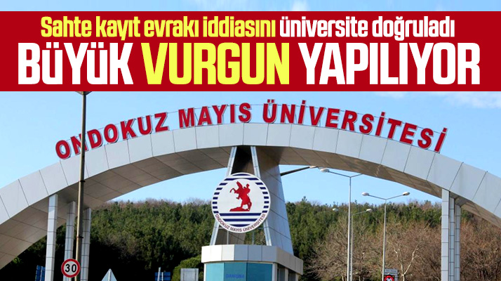 Samsun OMÜ sahte kayıt evrakı iddiasını doğruladı! Büyük vurgun yapılıyor
