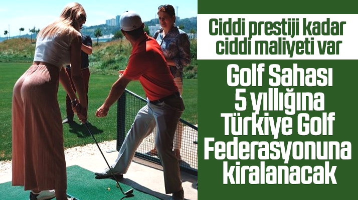 Samsun Büyükşehir Belediyesi golf sahasını Türkiye Golf Federasyonuna kiralayacak