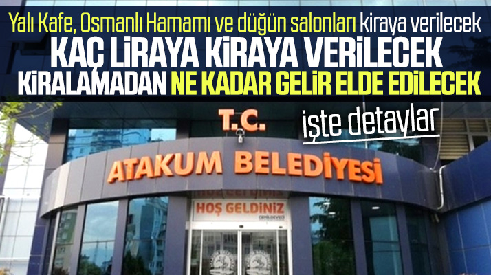 Atakum Belediyesi Yalı Kafe, Osmanlı Hamamları ve düğün salonlarını kiraya verecek