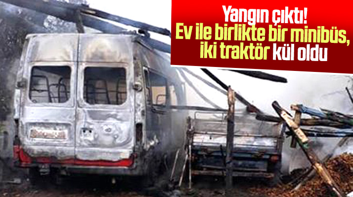 Samsun Ayvacık'ta çıkan yangında bir ev, bir minibüs, iki traktör kül oldu
