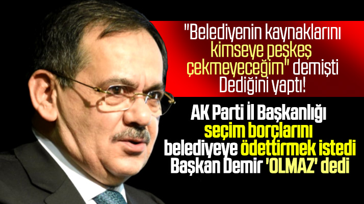 AK Parti Samsun İl Başkanlığı borcunu belediyeye ödettirmek istedi Demir sıcak bakmadı