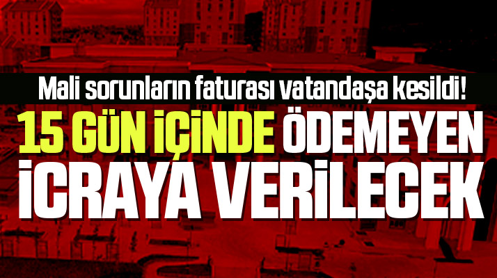 İlkadım Belediyesi 15 gün içinde yapılmayacak o ödemeler için icra işlemi başlatacak