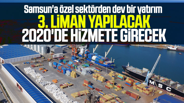 Samsun'a Cengiz Holding'den dev yatırım! 3'üncü limanı yapacak