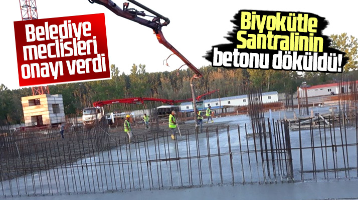 Samsun'da tepkilere neden olan Biyokütle Enerji Santrali inşaatının betonu döküldü