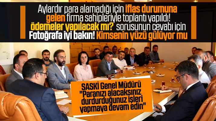 Samsun SASKİ Müdürü aylardır ödeme yapmadığı firmaların sahipleri ile toplantı yaptı