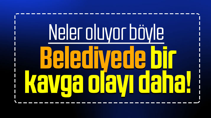 İlkadım Belediyesinde de kavga çıktı! Başkan yardımcısı personel ile kavga etti