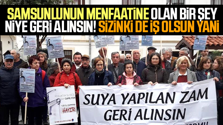 Samsun'da suya yapılan zam geri alınsın protestoları devam ediyor