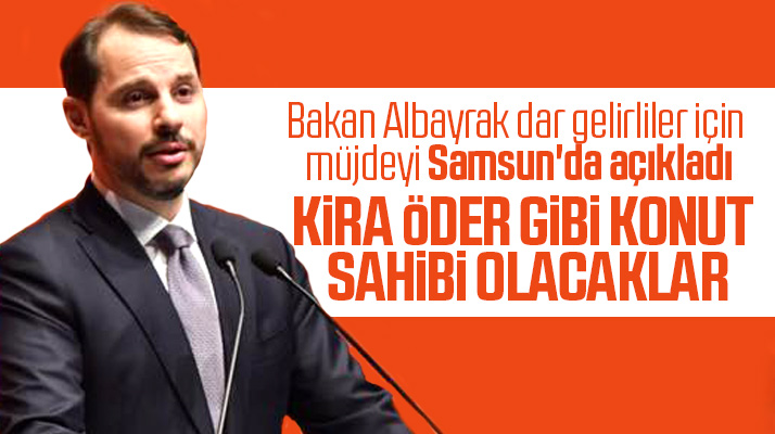 Samsun'da konuşan Berat Albayrak dar gelirlilere kira öder gibi konut müjdesi verdi