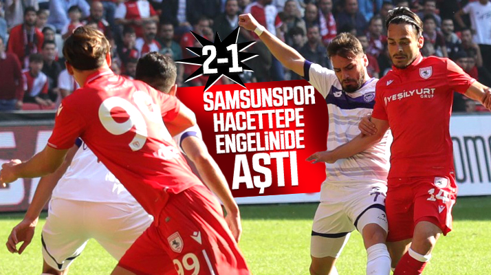 Yılport Samsunspor Hacettepe'yi Bahattin ve Kubilay'ın golleri ile 2-1 yendi
