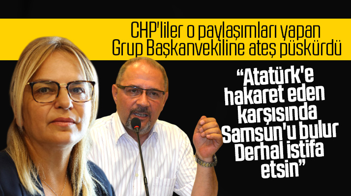 Samsun'da AK Partili Meclisi üyesinin Atatürk paylaşımları CHP'lilerin tepkisini çekti