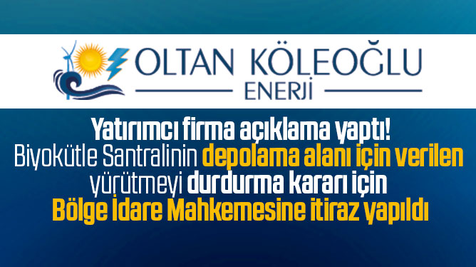 Oltan Köleoğlu Enerji Samsun Bölge İdare Mahkemesine itiraz etti