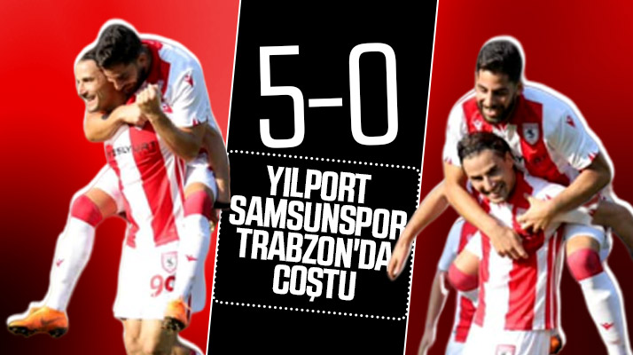 Yılport Samsunspor Trabzon'da Hekimoğlu Trabzon'u 5-0 yendi