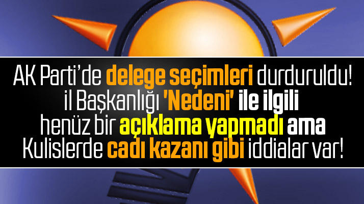 Samsun'da AK Parti'nin delege seçimleri neden iptal edildi? Şaşırtıcı iddialar var