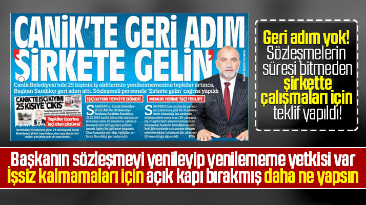 Canik Belediyesinde 25 teknisyen ile ilgili sergilenen iyi niyet çarpıtılıyor