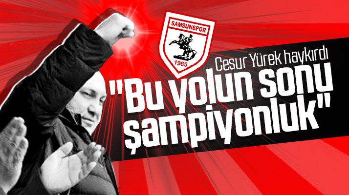 Yüksel Yıldırım: Bu yolun sonu şampiyonluk