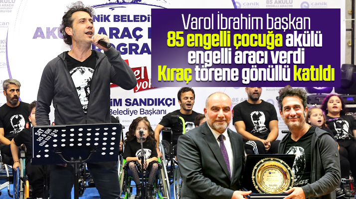 Canik Belediyesi Kıraç'ın katılımı ile 85 engelli çocuğa akülü araç verdi