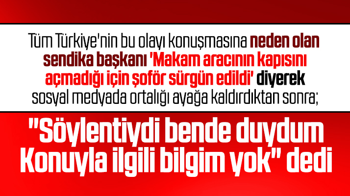Şoför sürüldü diye ortalığı ayağa kaldıran sendika başkanı çark etti!