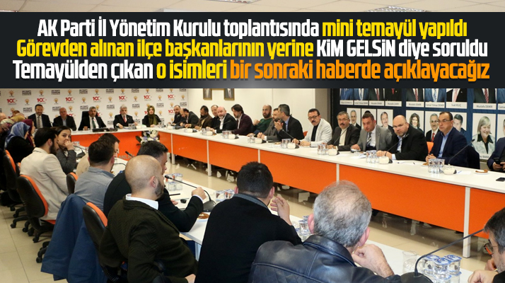 AK Parti Samsun İl Yönetimi İlkadım, Atakum, Kavak ve Alaçam için temayül yaptı