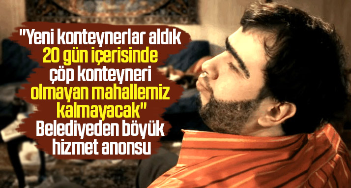 Çarşamba ilçesinde 20 gün içinde çöp konteyneri olmayan mahalle kalmayacak