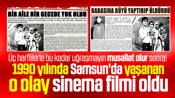 Samsun Vezirköprü'de 1990 yılında yaşanan o olay sinema film oldu