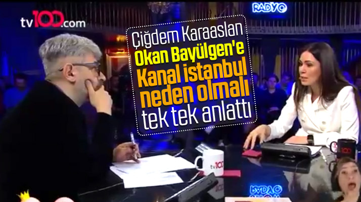 Çiğdem Karaaslan, Okan Bayülgen'e Kanal İstanbul'un neden olması gerektiğini anlattı