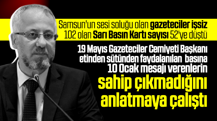 Samsun 19 Mayıs Gazeteciler Cemiyeti işsiz gazeteci sayısının arttığını açıkladı