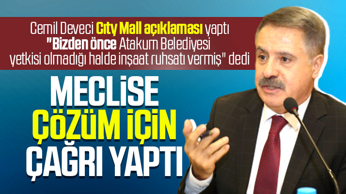Cemil Deveci'den Cıty Mall AVM çağrısı! Bu sorunu çözmeliyiz