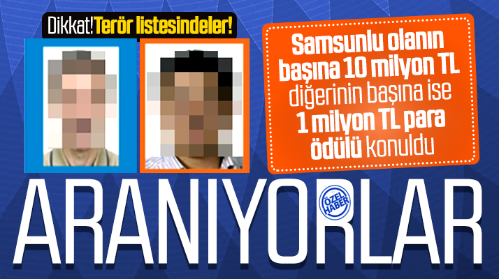 Terörden aranan biri Samsunlu iki ismin başına büyük para ödülü konuldu