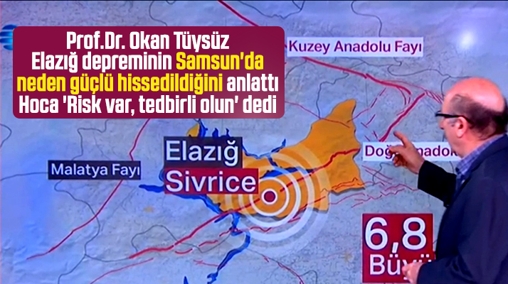Elazığ depremi Samsun'da neden hissedildi! İşte sebebi
