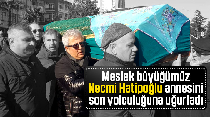 Necmi Hatipoğlu'nun acı günü! Annesini toprağa verdi