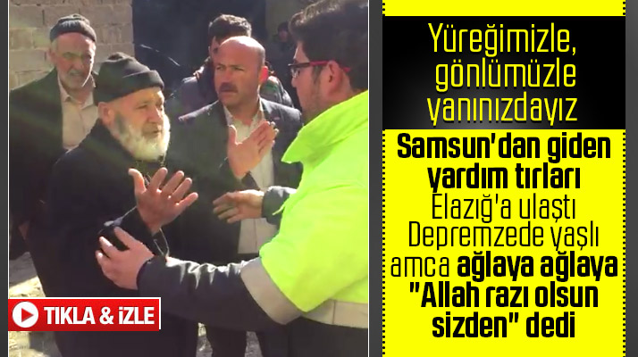 Atakum Belediyesinin Elazığ'a gönderdiği yardım tırları depremzedelere ulaştı