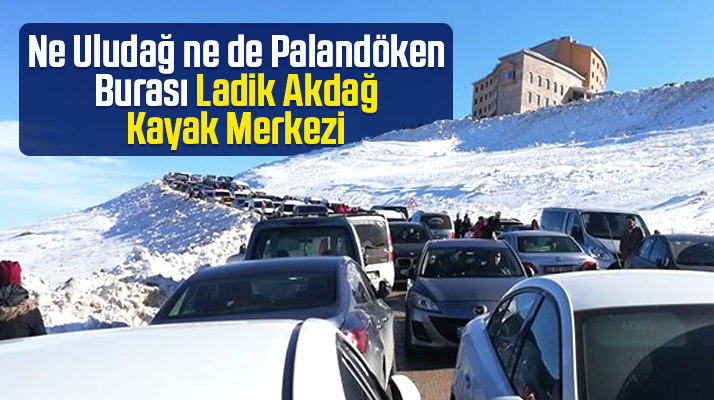 Ne Uludağ ne de Palandöken! Bu izdihamın adresi Ladik-Akdağ Kayak Merkezi