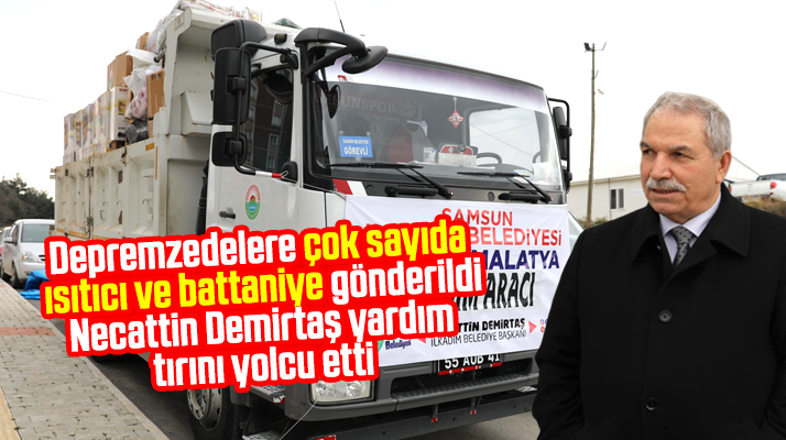 İlkadım Belediyesi Elazığ ve Malatya'daki depremzedelere yardım tırı gönderdi