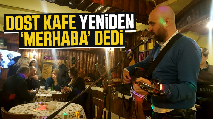 Samsun'da Dost Kafe yeniden merhaba dedi
