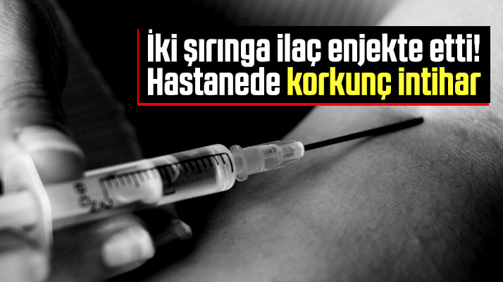 Samsun'da bir hemşire şırıngayla kendine ilaç enjekte ederek intihar etti