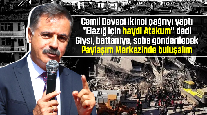 Cemil Deveci Elazığ için haydi Atakum çağrısı yaptı