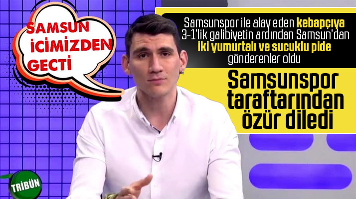 Samsunspor taraftarını kebap yemeye çağıran Manisalı spor yorumcusu özür diledi