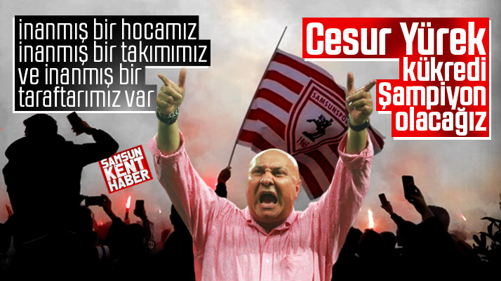 Yüksel Yıldırım'dan Samsunspor taraftarına şampiyonluk açıklaması