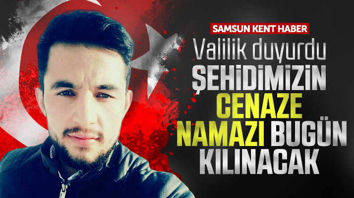 Samsun Alaçamlı şehit Şükrü Elibol'un cenaze namazının yeri ve saati açıklandı