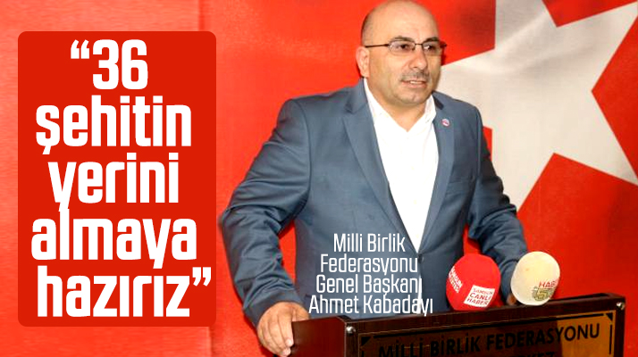 İdlib açıklaması! 36 şehidimizin yerini almaya hazırız