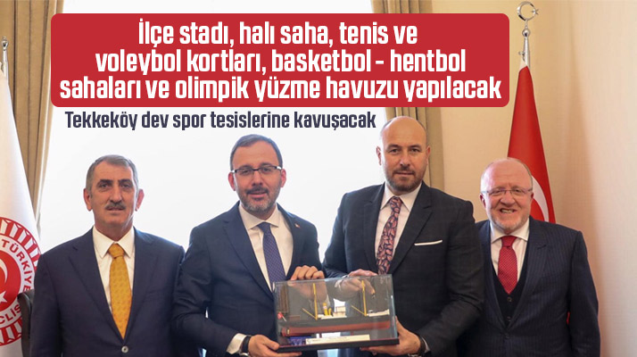 Samsun'un Tekkeköy ilçesine dev spor tesisleri yapılacak