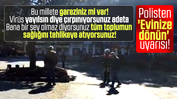 Samsun'da Korona yasağını takmayıp sokağa çıkan yaşlıları polis uyardı
