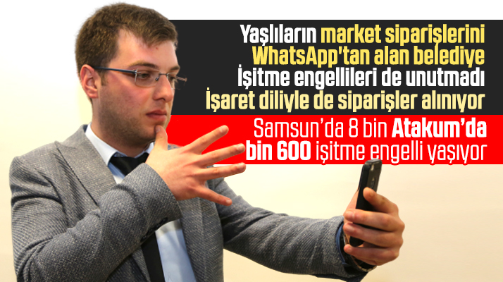 Atakum Belediyesi'nden Korona nedeniyle işitme engellilere görüntülü hizmet