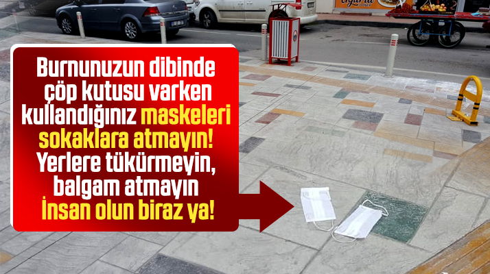 Samsun'da kullandıkları yüz maskelerini yerlere atan vatandaşlara tepki var