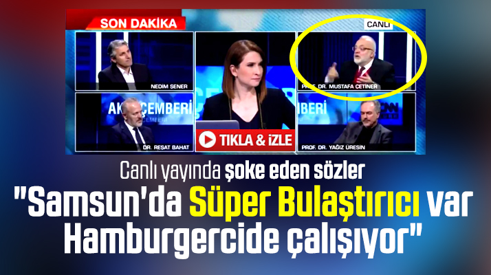 Samsun'da Süper Bulaştırıcı var hamburgercide çalışıyor iddiası