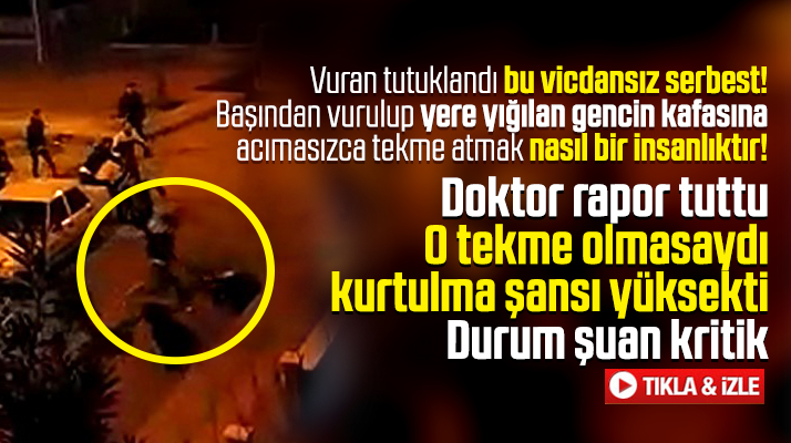 Samsun'da kafasından vurulan gencin başına tekme atan şahıs serbest kaldı