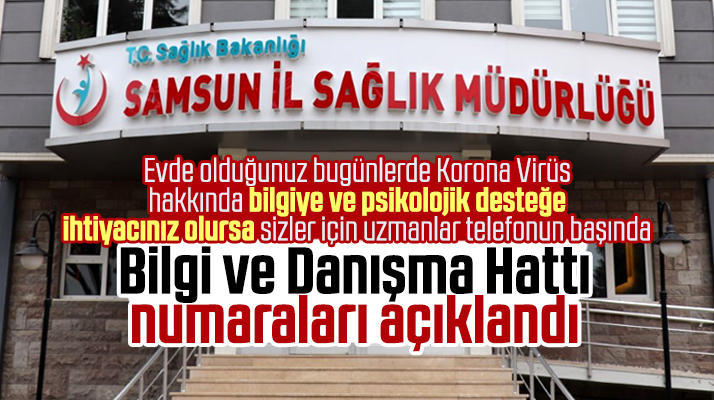 Samsun Sağlık Müdürlüğü Korona Virüs bilgi ve danışma hattı numaralarını açıkladı