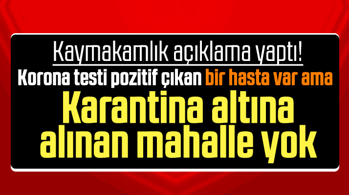 Samsun'un Vezirköprü ilçe Kaymakamlığından karantina iddialarına açıklama