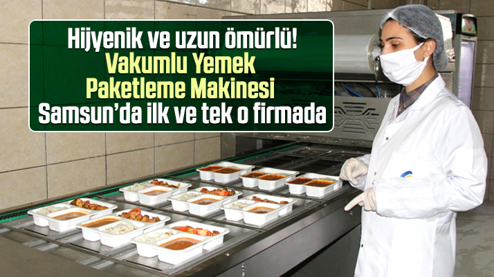 Samsun'da Canem Yemek vakumlu yemek paketleme makinesi ile hizmet veriyor