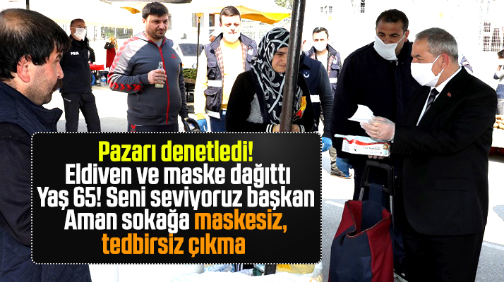 Necattin Demirtaş'tan pazar yerlerine Korona Virüs denetimi
